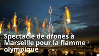 Spectacle de 800 drones à Marseille en hommage à la flamme olympique