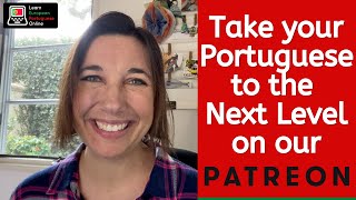 Take your EUROPEAN PORTUGUESE LEARNING to the NEXT LEVEL! OUR NEW PATREON CONTENT is TRULY AMAZING! screenshot 4