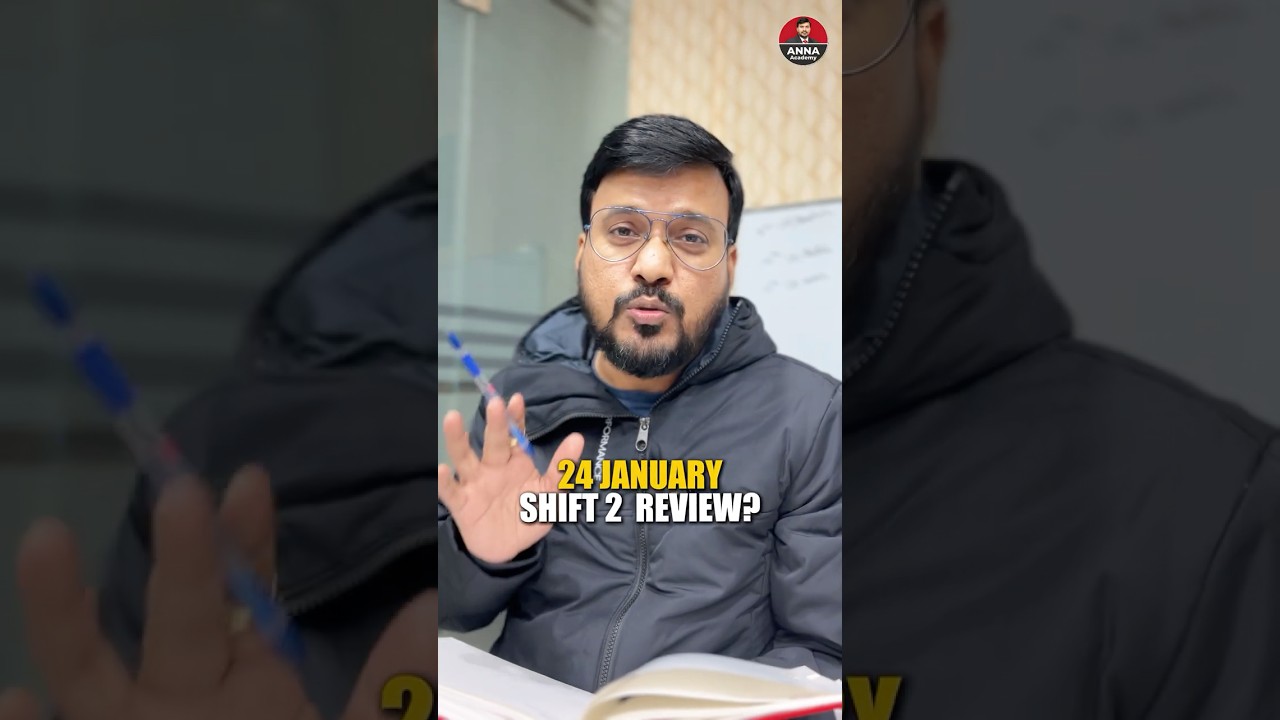 24 JAN. Shift 2 Review | JEE Main 2026 | ANNA Sir