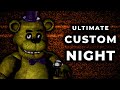 Ultimate Custom Night | A Retrospective (FINALE)