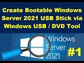 #1 - Create Bootable Windows Server 2021 USB Stick via Windows USB DVD Tool