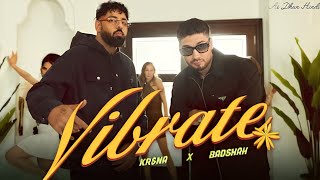 KR$NA - Vibrate Ft. Badshah | AiDhun Hindi |Official Music@badshahlive #new