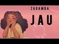 ZAGAMBA JAU Official Audio 0682191588