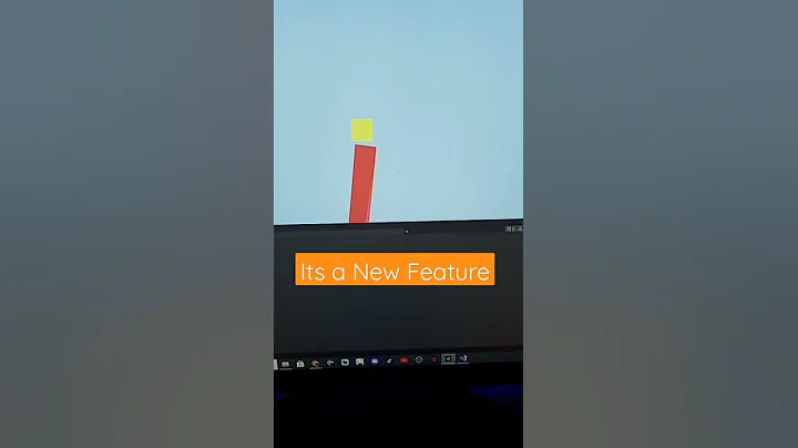 Its not a Bug its a Feature