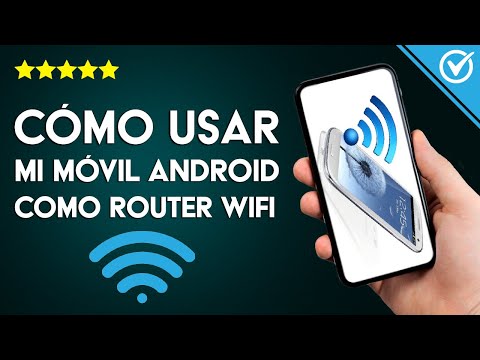 Cómo Usar mi Móvil Android como Router WiFi para Compartir Internet