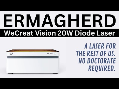 Lasers Simplified with the WeCreat Vision 20W Diode - No Doctorate Required!