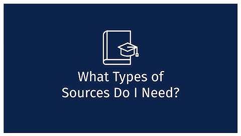 What types of sources do I need?