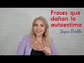 frases que dañan la autoestima/Virginia Pardilla