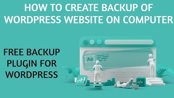 How to create Backup of WordPress website on computer | Restore Wordpress website