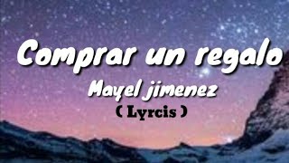 Mayel Jiménez  - Comprar un regalo ( lyrics à paroles ) Resimi