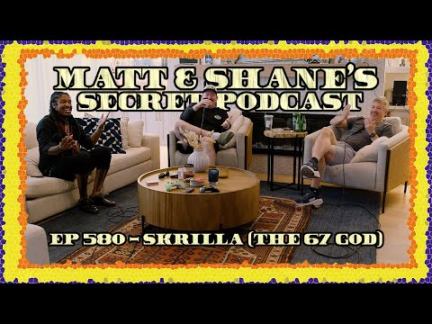 Ep 580 - Skrilla (The 67 God)