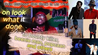 Buju Banton get back U.S. visa, on look what it done to Bounty Killer, Beenie Man, and Popcaan!