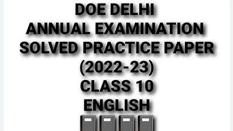 DOE DELHI | ANNUALEXAMINATION|SOLVEDENGLISHPRACTICEPAPER(2022-23)PART-1|CLASS10|@organisedlearning