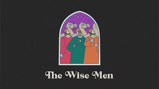 The Wise Men From the East | Matthew 2:1-12