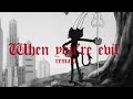 When you’re evil (remake) - the Devil (Cuphead) edit