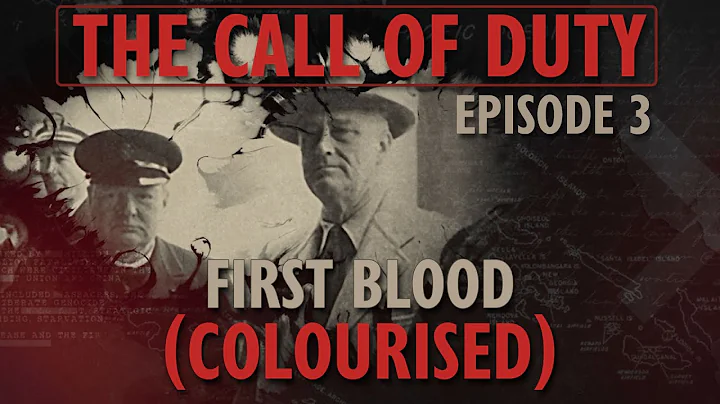 The Call of Duty - Ep. 3 - First Blood (COLOURISED) with Liam Dale