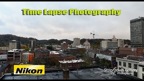 Time Lapse Photography - Nikon D810