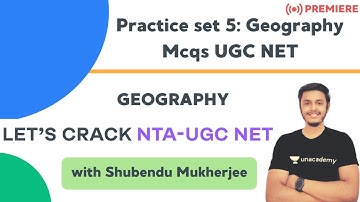 Practice set 5: Geography Mcqs UGC NET | Geography | Shubendu Mukherjee