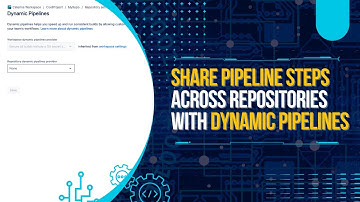 SHARE PIPELINE STEPS across repositories with Dynamic Pipelines