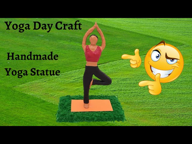 Yoga Day Craft, Yoga Statue, How to make yoga day craft