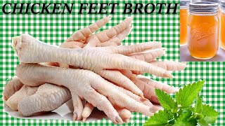 CHICKEN FEET Broth Recipe | THE BEST Homemade Chicken Bone Broth EVER!