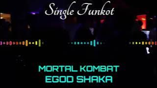 MORTAL KOMBAT EGOD SHAKA SINGLE FUNKOT