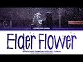 Elderflower (エルダーフラワー) &mdash; Official HIGE DANdism (Official髭男dism) ✦ Lyrics (Kan/Rom/Eng)