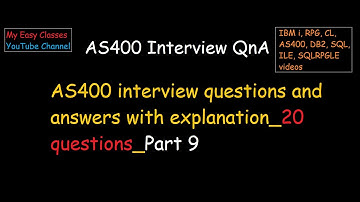 AS400 interview questions |  Answers with explanation for 20 questions |  Part9 | My Easy Classes