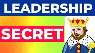 Leadership Secrets | How To Be A Great Leader