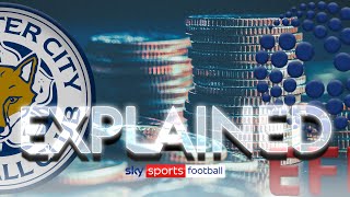Explained: How EFL plan FINANCIAL RULE CHANGE to close Leicester loophole