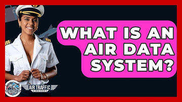 What Is An Air Data System? - Air Traffic Insider