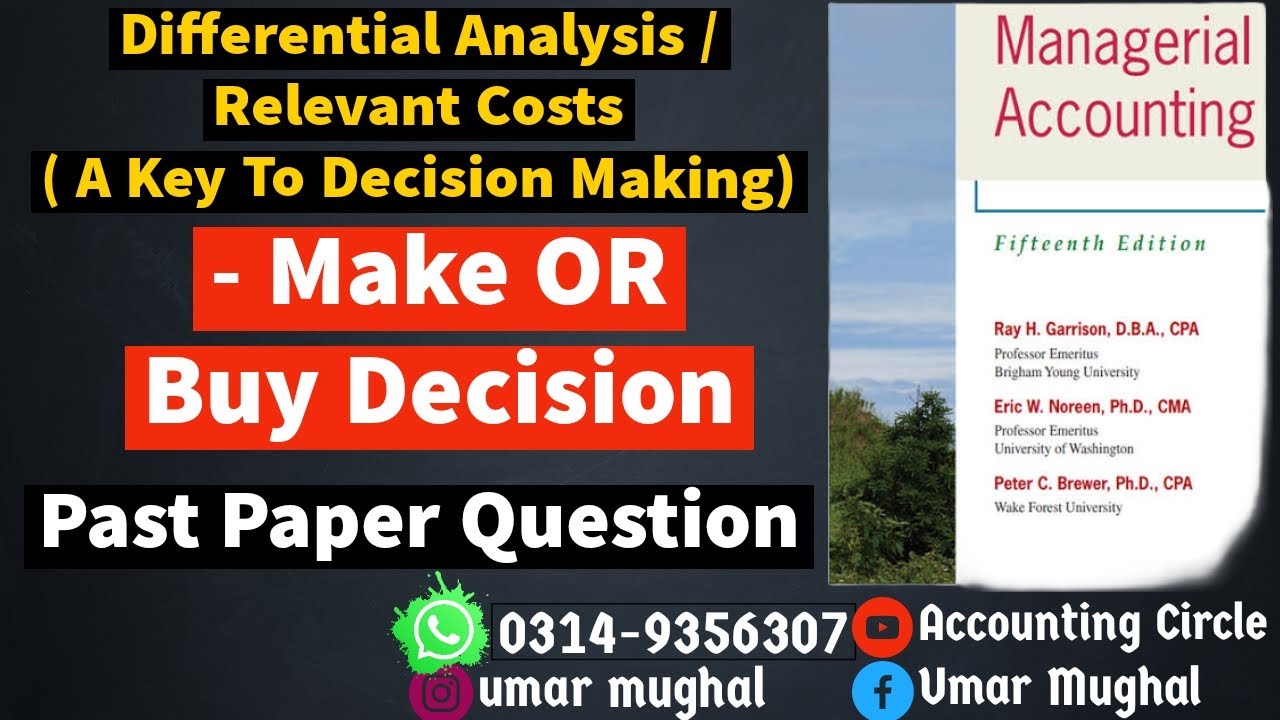 Make Or Buy Decision | Relevant Cost | Decision Making | Differential Analysis | Past Paper Question