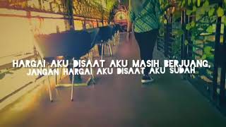 Status WA Hargai aku disaat aku masih berjuang