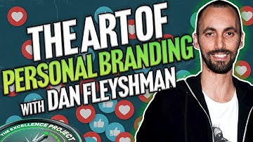 Mastering Social Media and Personal Branding with Dan Fleyshman