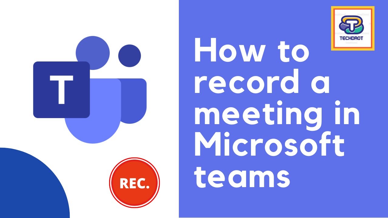 How to record a meeting in Microsoft teams - YouTube