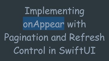 Implementing onAppear with Pagination and Refresh Control in SwiftUI