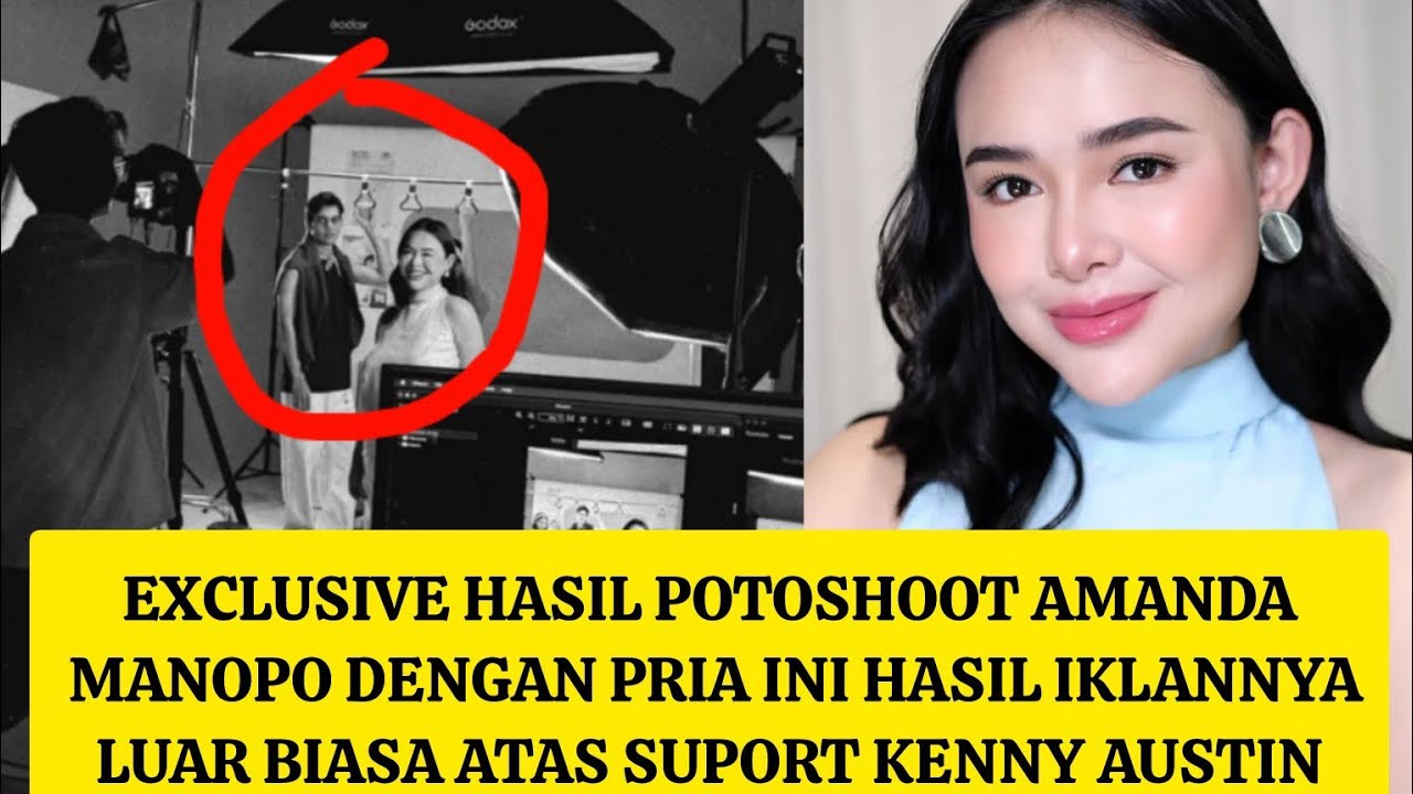 EXCLUSIVE HASIL IKLAN BARU AMANDA MANOPO DG PRIA INI SANGAT ISTIMEWA ATAS SUPORT KENNY AUSTIN SWEET