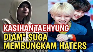 KASIHAN TAEHYUNG DIHUJAT DENGAN KASAR, DAN DIAM' SUGA BUAT HATERS LANGSUNG BUNGKAM