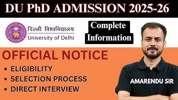 DU PhD Admission 2025–26 | Delhi University PhD Admission | Eligibility, Process & Interview