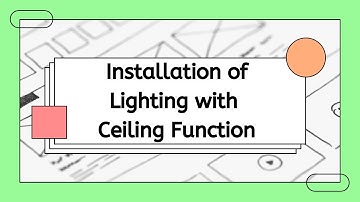 Installation of Lighting with Ceiling Function