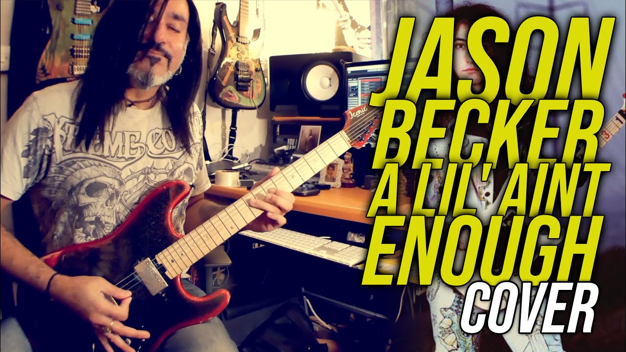 Jason Becker | A Lil' Ain't Enough [Cover]