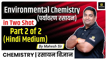 Environmental Chemistry Part 2 | Hindi Medium | Mahesh Sir | Utkarsh NEET-JEE Online Classes