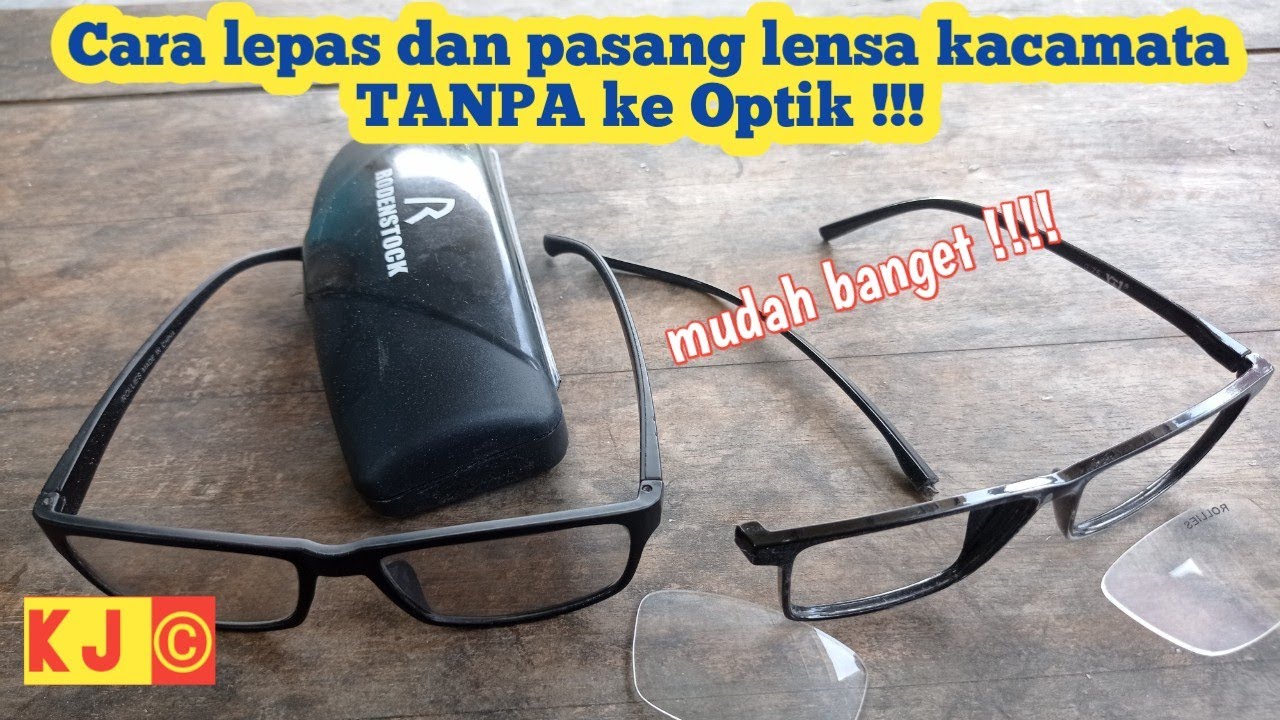 Cara Melepas dan Memasang Lensa Kacamata