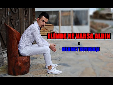 Mehmet KUYUBAŞI - Elimde Ne Varsa Aldın 2020