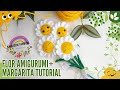 AMIGURUMI FLOWER KNITTED DAISY STEP BY STEP TUTORIAL 
