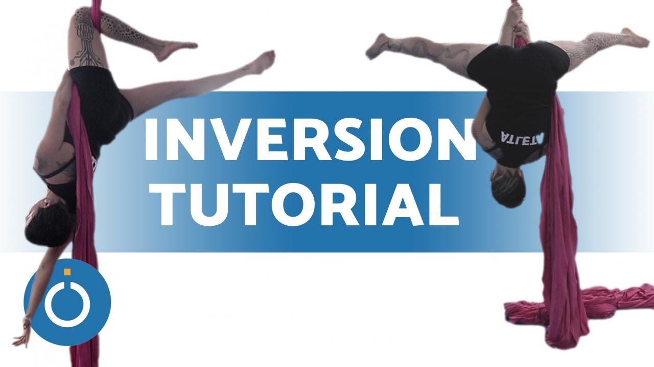 AERIAL SILKS Inversion Tutorial & Tips YouTube