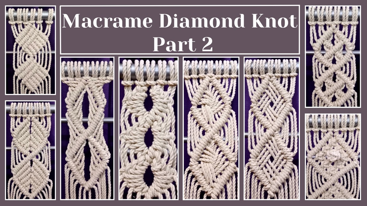 Macrame Diamond Knot Pattern Part 2. Knot Tutorial for Your Projects ...