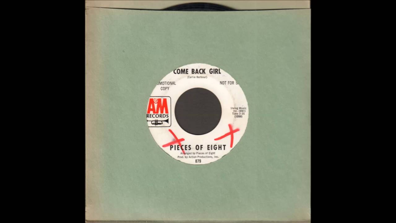 Pieces Of Eight - Come Back Girl - Northern Soul 45