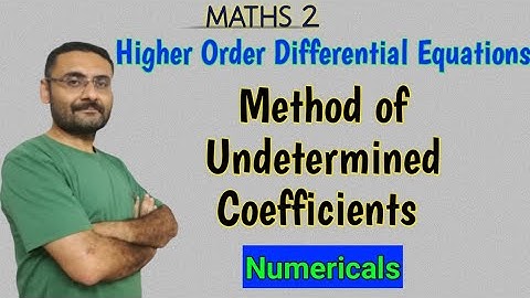 Method of Undetermined Coefficients | Problems | Examples | Higher Order Differential Equation Maths