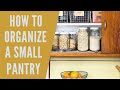 How To Organize A SMALL Pantry